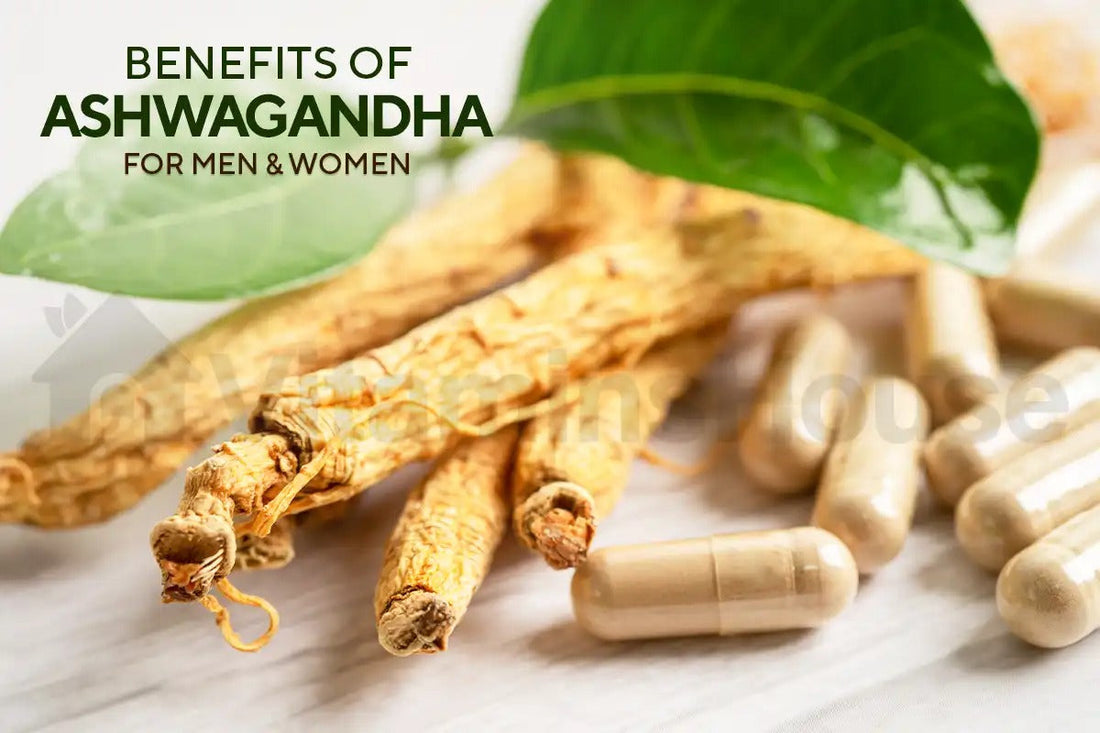 Ashwagandha Benefits For Men And Women Vitamins House