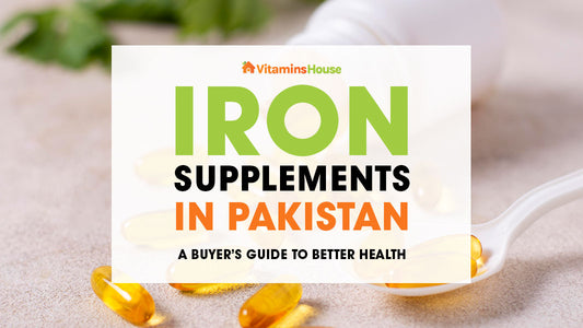 Iron Supplements in Pakistan: A Buyer’s Guide to Better Health