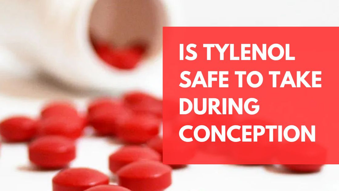 Tylenol safety while trying to conceive and during early pregnancy