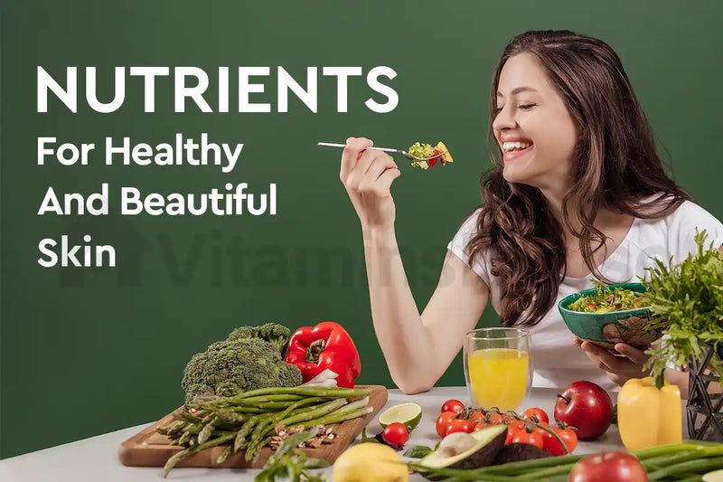 Best vitamins and nutrients for healthy glowing skin