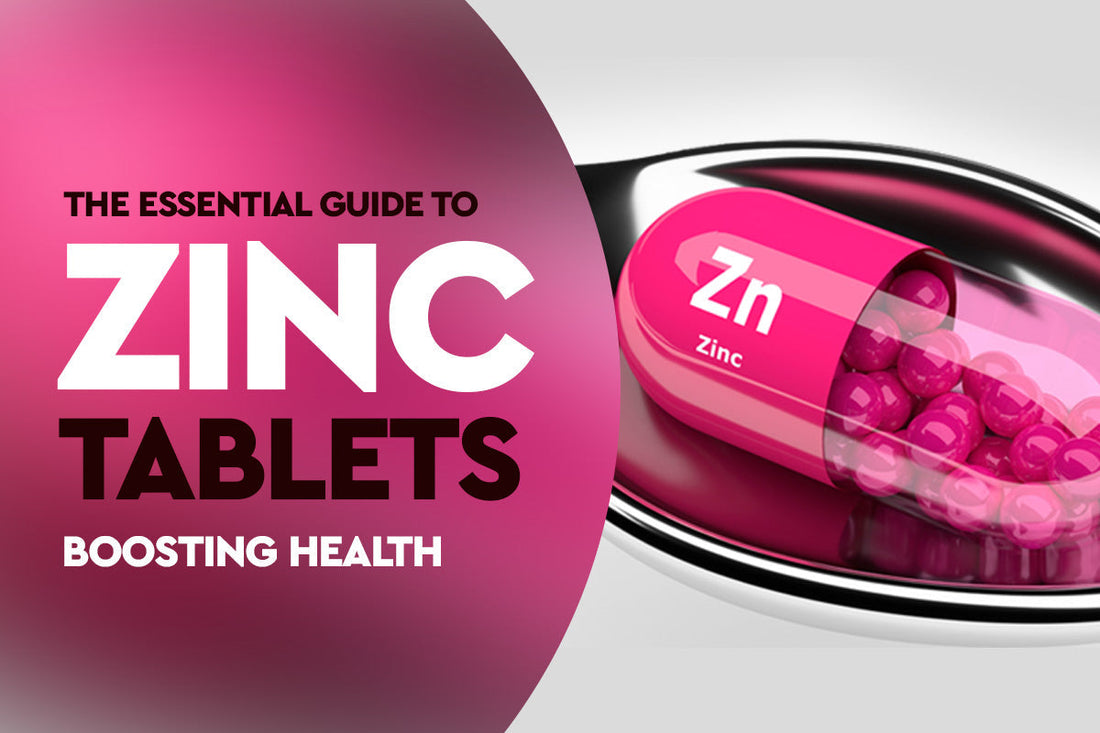 The Essential Guide to Zinc Tablets: Boosting Health in Pakistan Vitamins House