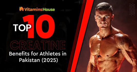 Top 10 Creatine Benefits for Athletes in Pakistan (2025) blog image vitamins house
