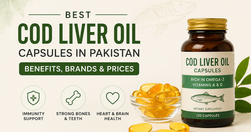 Best cod liver oil capsules in Pakistan – benefits, brands and prices